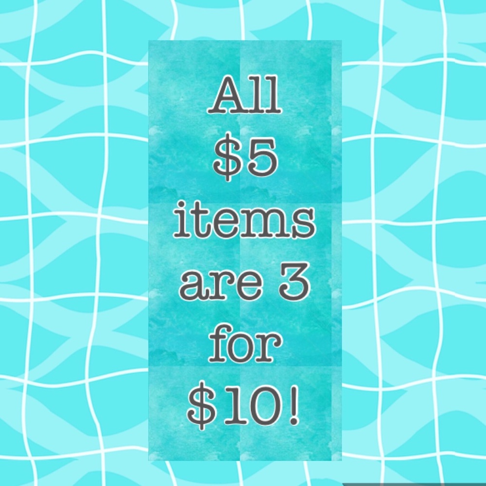 All $5 Items 3 for $10!